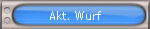 Akt. Wurf
